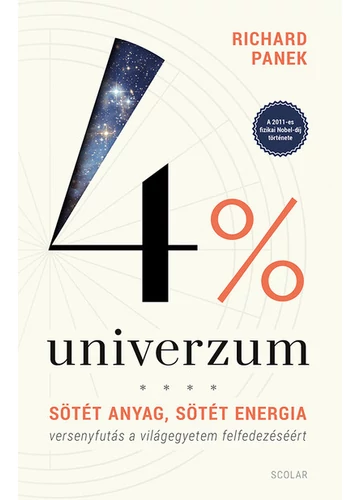 4% univerzum - Sötét anyag, sötét energia - versenyfutás a világegyetem felfedezéséért (3. kiadás) Richard Panek