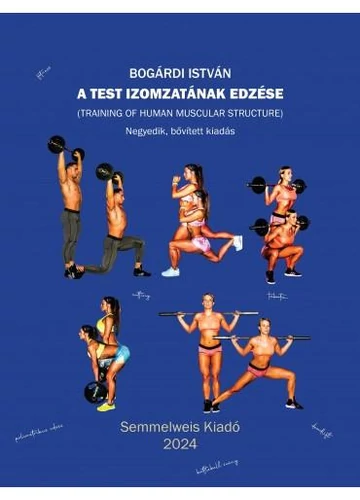 A test izomzatának edzése  Bogárdi István