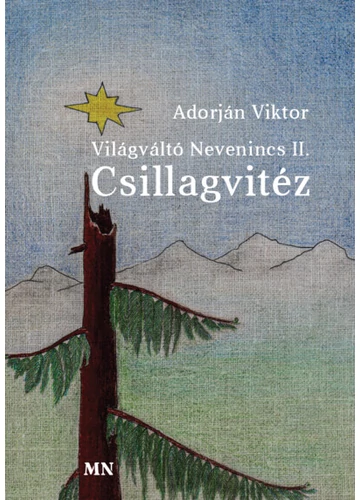 Világváltó nevenincs II. - Csillagvitéz Adorján Viktor