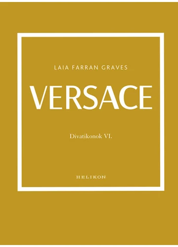 Versace - Divatikonok VI. Laia Farran Graves