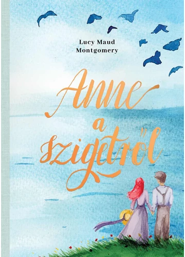 Anne a szigetről - Lucy Maud Montgomery
