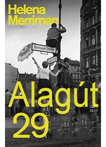 Alagút 29 - Helena Merriman