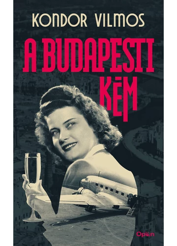 A budapesti kém Kondor Vilmos