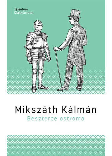 Beszterce ostroma -  Mikszáth Kálmán