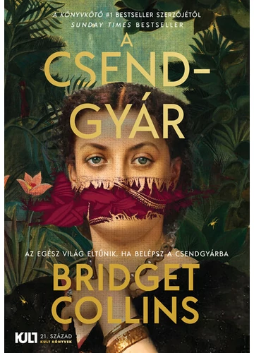 A csendgyár - KULT Könyvek sorozat Bridget Collins