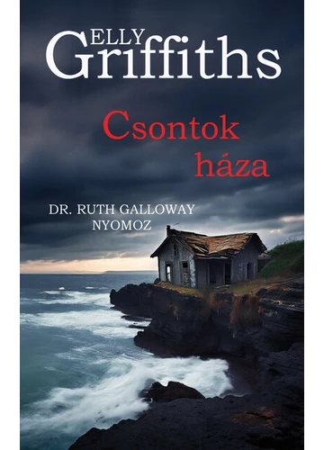 Csontok háza Elly Griffith