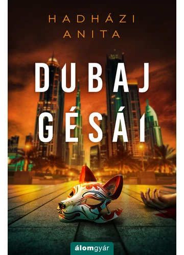 Dubaj gésái - Hadházi Anita