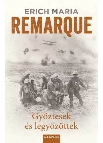 Győztesek és legyőzöttek - Erich Maria Remarque