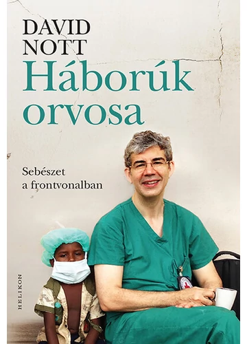 Háborúk orvosa - Sebészet a frontvonalban David Nott