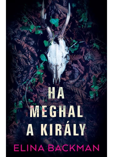 Ha meghal a király Elina Backman