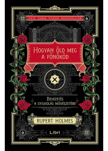 Hogyan öld meg a főnököd - Bevezetés a gyilkolás művészetébe Rupert Holmes