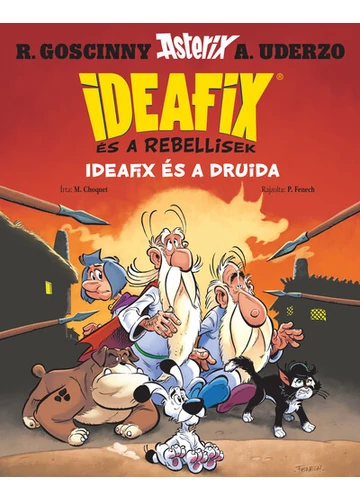 Ideafix és a Druida - Ideafix és a rebellisek 5. M. Choquet