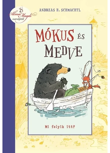 Mókus és Medve - Mi folyik itt? Andreas H. Schmachtl