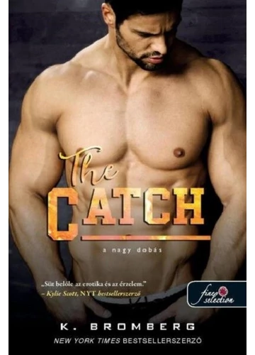 The Catch - A nagy dobás - The Player 2. K. Bromberg
