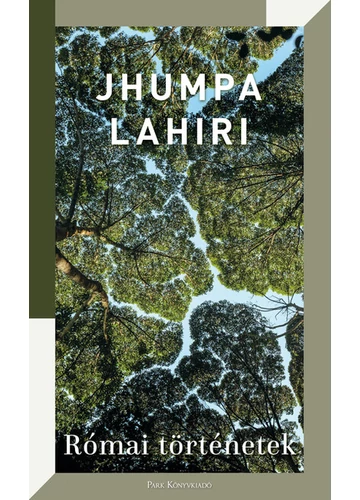 Római történetek Jhumpa Lahiri