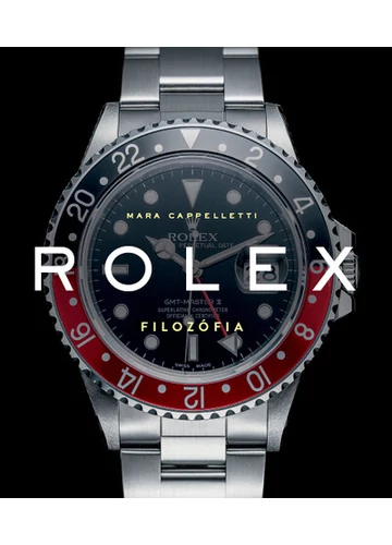 Rolex filozófia Mara Cappelletti