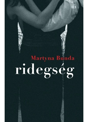 Ridegség - Határhelyzetek Martyna Bunda