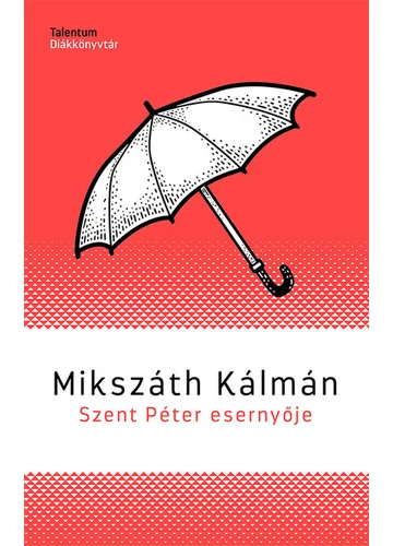 Szent Péter esernyője - Mikszáth Kálmán