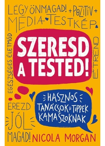 Szeresd a tested! Nicola Morgan