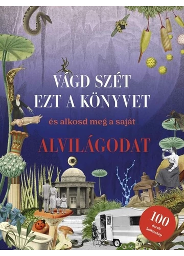 Vágd szét ezt a könyvet, és alkosd meg a saját Alvilágodat - Kollázskönyv Eliza Scott