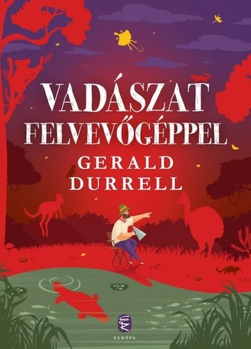 Vadászat felvevőgéppel  Gerald Durrell