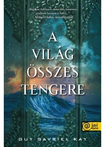 A világ összes tengere Guy Gavriel Kay