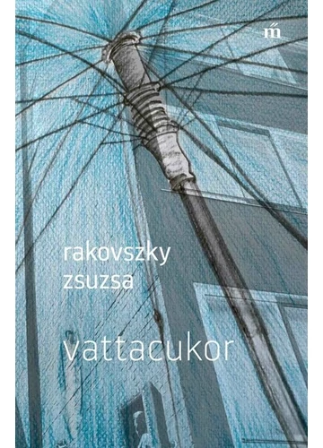 Vattacukor Rakovszky Zsuzsa