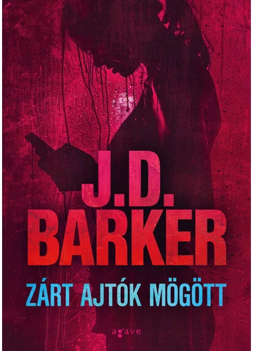 Zárt ajtók mögött J. D. Barker