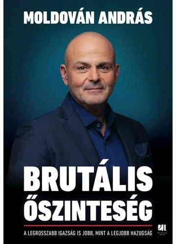 Brutális őszinteség Moldován András