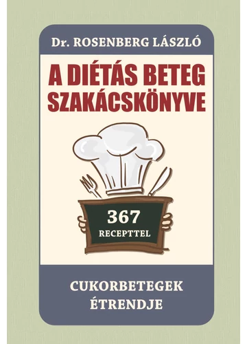 A diétás beteg szakácskönyve - Dr. Rosenberg László