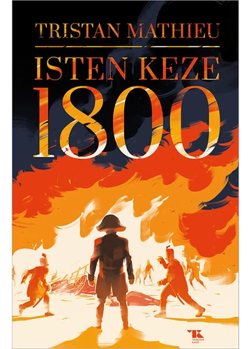 Isten keze - 1800 Tristan Mathieu