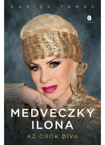 Medveczky Ilona - Az örök díva Karizs Tamás