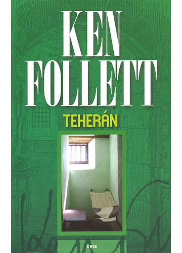 Teherán - Ken Follett