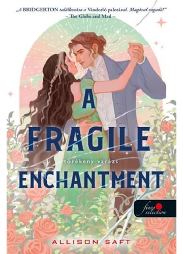 A Fragile Enchantment - Törékeny varázs  ALLISON SAFT