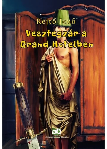 Vesztegzár a Grand Hotelben Rejtő Jenő