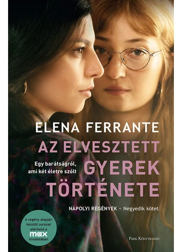 Az elvesztett gyerek története - Nápolyi regények 4. (filmes borító) Elena Ferrante