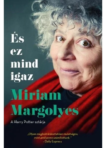 És ez mind igaz Miriam Margolyes