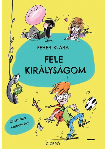 Fele királyságom Fehér Klára