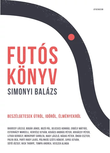 Futóskönyv - Beszélgetések útról, időről, élményekről Simonyi Balázs