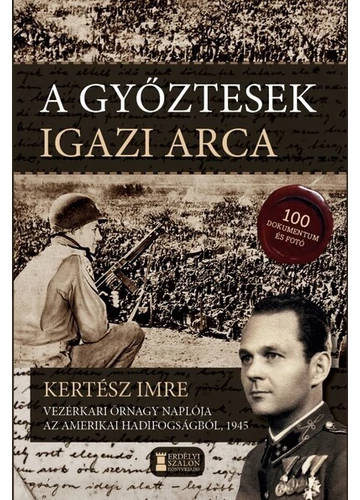 A győztesek igazi arca Kertész Imre vezérkari őrnagy