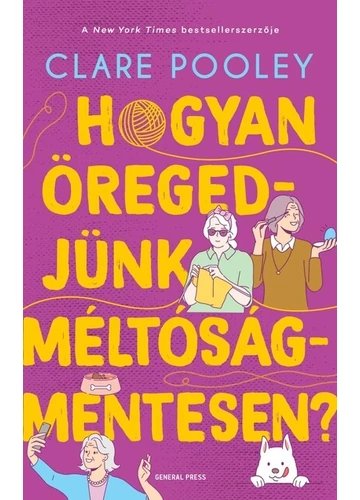 Hogyan öregedjünk méltóságmentesen? Clare Pooley