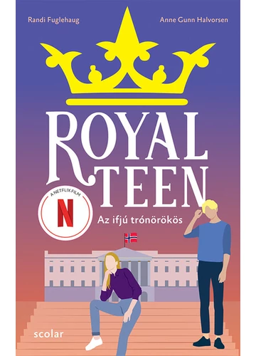 Az ifjú trónörökös - Royalteen 1. Anne Gunn Halvorsen, Randi Fuglehaug