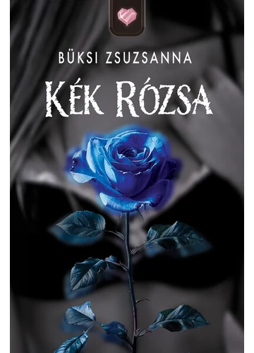 Kék Rózsa Büksi Zsuzsanna