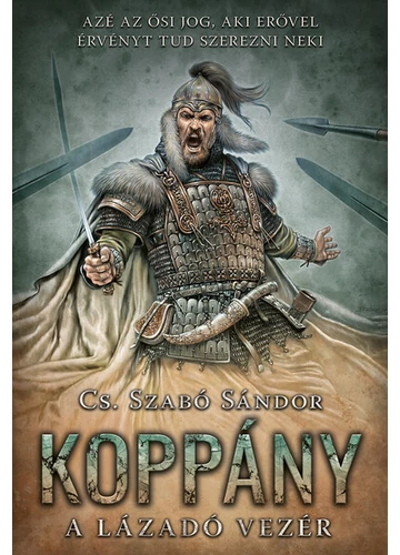 Koppány - A lázadó vezér (új kiadás) Cs. Szabó Sándor