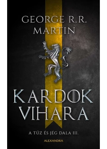 Kardok vihara - A tűz és jég dala III. (új kiadás). George R. R. Martin