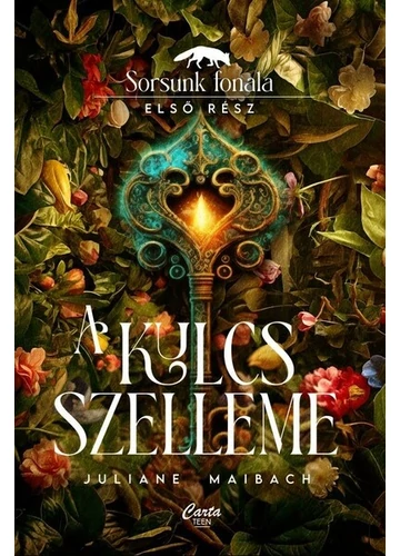 A kulcs szelleme - Sorsunk fonala 1. Juliane Maibach