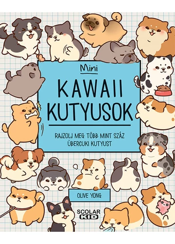 Kawaii kutyusok - Mini - Rajzolj meg több mint száz übercuki kutyust Olive Yong