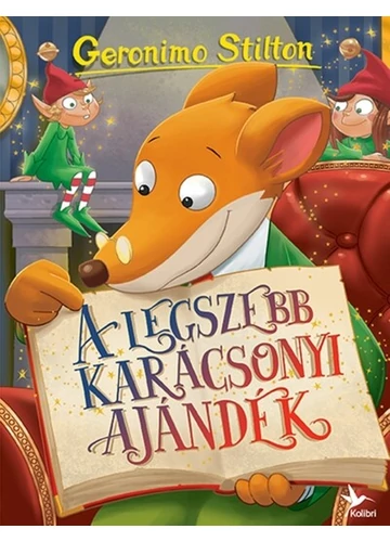 A legszebb karácsonyi ajándék - Mulatságos történetek (új kiadás) Geronimo Stilton