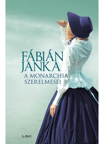 A Monarchia szerelmesei Fábián Janka