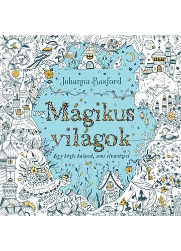 Mágikus világok Johanna Basford